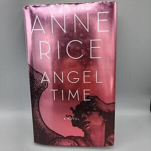 Angel Time by Anne Rice - Hardcover 2009 1st First Edition w/ Dust Jacket